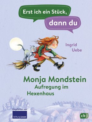 cover image of Erst ich ein Stück, dann du--Monja Mondstein--Aufregung im Hexenhaus